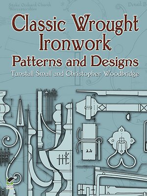cover image of Classic Wrought Ironwork Patterns and Designs